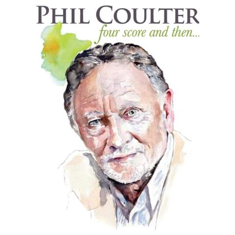 Phil Coulter – Four Score and Then